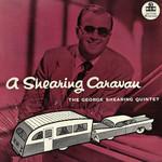 The George Shearing Quintet - A Shearing Caravan - MGM Records - Jazz