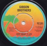 Gibson Brothers - Ooh! What A Life - Island Records - Disco