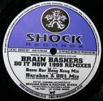 Brain Bashers - Do It Now 1999 Remixes - Shock Records - Hard House
