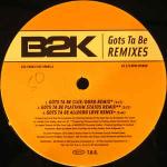 B2K - Gots Ta Be (Remixes) - Epic - R & B
