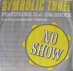 Symbolic Three & DJ Dr. Shock - No Show - PRT - Electro