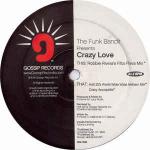 The Funk Bandits - Crazy Love - Gossip Records - Tech House