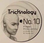 Tricknology - No. 10 (Freak Frequency) - Tricknology - Break Beat