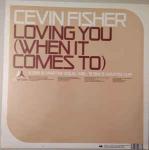 Cevin Fisher - Loving You (When It Comes To) (Bini & Martini Remixes) - Subversive - UK House