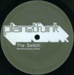 Planet Funk - The Switch (King Unique Remixes) - Bustin' Loose Recordings - Tech House