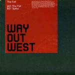 Way Out West - The Fall - Way Out West - Progressive