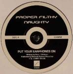 Proper Filthy Naughty - Put Your Earphones On - 10 Kilo - Progressive