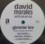David Morales & The Bad Yard Club - Gimme Luv (Eenie Meenie Miny Mo) - Mercury - US House