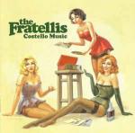 The Fratellis - Costello Music - Drop The Gun Recordings - Indie