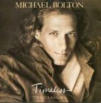 Michael Bolton - Timeless (The Classics) - Columbia - Rock