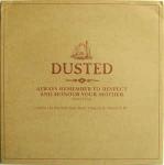 Dusted - Always Remember To Respect And Honour Your Mother (Part One) - Go! Beat - Progressive