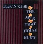 Jack 'N' Chill - The Jack That House Built (Remix) - 10 Records - US House
