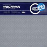 Moonman - Don't Be Afraid - Heat Recordings - Trance