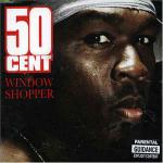 50 Cent - Window Shopper - Interscope Records - Hip Hop