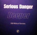 Serious Danger - Deeper (ISB/Wildcat Remixes) - Fresh - UK Garage