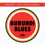 Beats International - Burundi Blues - Go! Beat - Break Beat