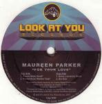 Maureen Parker - For Your Love - Look At You Records - UK House