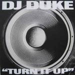 DJ Duke - Turn It Up (Say Yeah) - FFRR - US House