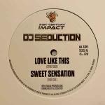 DJ Seduction - Love Like This / Sweet Sensation - 21st Century Impact - Hardcore
