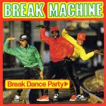 Break Machine - Break Dance Party - Record Shack Records - Old Skool Electro