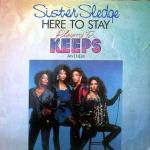 Sister Sledge - Here To Stay (Playing For Keeps Anthem) - Parlophone - Disco