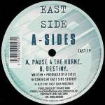 A-Sides - Pause 4 The Hornz / Destiny - Eastside Records - Drum & Bass
