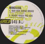 Merciless - Nah Nuh Sense Bruce / Ready When You Are - Greensleeves Records - Ragga