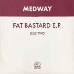 Medway - Fat Bastard E.P. - Hooj Choons - Progressive