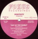 Positivity  - Out Of This World - Fokus Recordings - US House