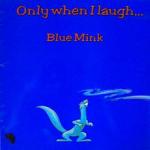 Blue Mink - Only When I Laugh - EMI - Soul & Funk