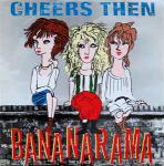 Bananarama - Cheers Then - London Records - Pop