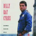 Billy Ray Cyrus - Some Gave All - Mercury - Country and Western