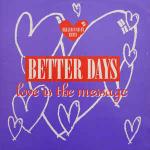 Better Days - Love Is The Message (Heller / Farley Remix) - Virgin - UK House