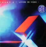 Trans-X - Living On Video ('85 Big Mix) - Boiling Point - Synth Pop