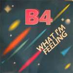 B4 - What A Feeling - ZYX - Euro House