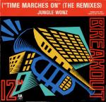 Jungle Wonz - Time Marches On (The Remixes) - Breakout - Deep House