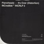 The Pianoheadz - It's Over (Distortion) - INCredible - US House