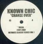 Known Chic - Change Over - Not On Label - UK House