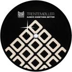 Trentemøller - Always Something Better - Poker Flat Recordings - Minimal