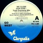 Go West - We Close Our Eyes (Total Overhang Mix) - Chrysalis - Synth Pop