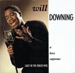 Will Downing - A Love Supreme (Jazz In The House Mix) - 4th & Broadway - UK House