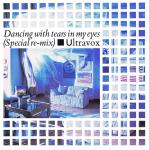 Ultravox - Dancing With Tears In My Eyes (Special Re-Mix) - Chrysalis - Synth Pop