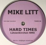 Mike Litt - Hard Times / Black Dog - Tiger Records - Minimal
