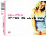 Eclipse - Makes Me Love You - Azuli Records - UK House