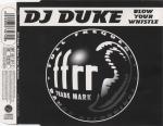 DJ Duke - Blow Your Whistle - FFRR - US House