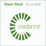 Green Velvet - La La Land - Credence - Tech House