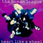 The Human League - Heart Like A Wheel - Virgin - Synth Pop