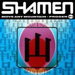 The Shamen - Move Any Mountain (Progen 91) - One Little Indian - UK House