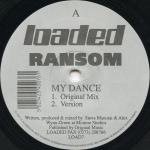 Ransom - My Dance - Loaded Records - Progressive