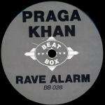 Praga Khan - Rave Alarm - Beat Box International - Hardcore